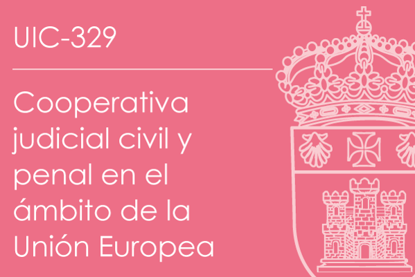 Imagen del Unidad de Investigación UNIDAD DE INVESTIGACIÓN CONSOLIDADA 329- Cooperación judicial civil y penal en el ámbito de la Unión Europea